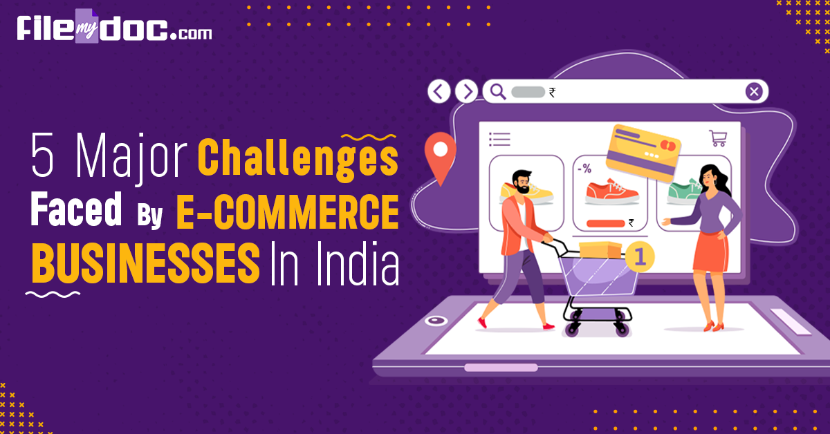 5 Major Challenges Faced By ECommerce Businesses In India