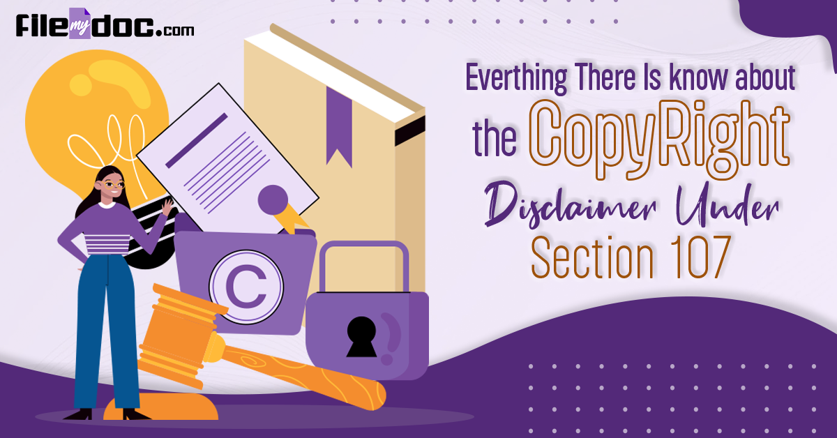 Everything There Is to Know About The Copyright Disclaimer Under Section 107
