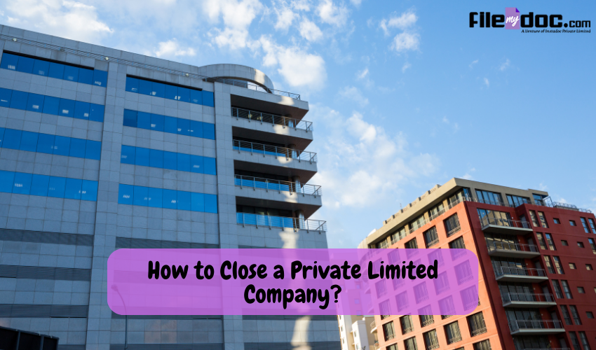 How to Close a Private Limited Company