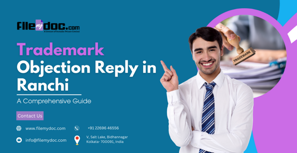 Trademark Objection Reply in Ranchi